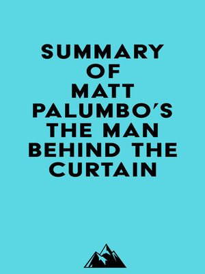 cover image of Summary of Matt Palumbo's the Man Behind the Curtain